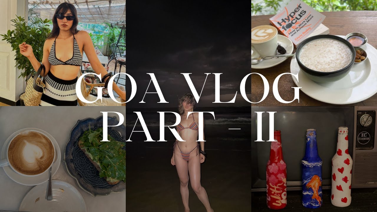 Goa vlog part 2 ( cute cafes, girlfriends , exploring new places)