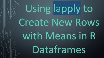 Using lapply to Create New Rows with Means in R Dataframes