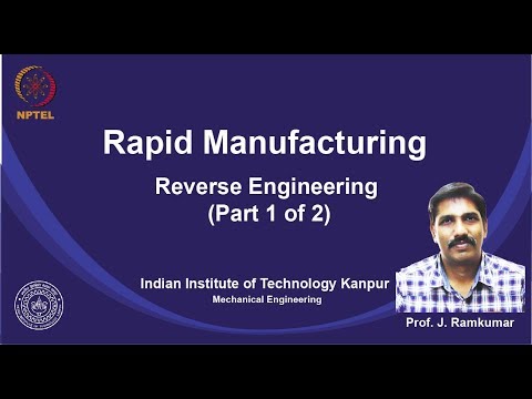 noc19-me24 Lec 12-Reverse Engineering (Part 1 of 2)