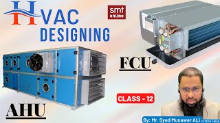 AHU vs FCU - HVAC DESIGNING CLASS 12
