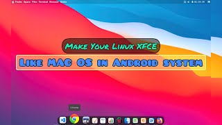 Cara Mengubah Tema Linux XFCE jadi seperti Mac OS di Android | Tiny Computer