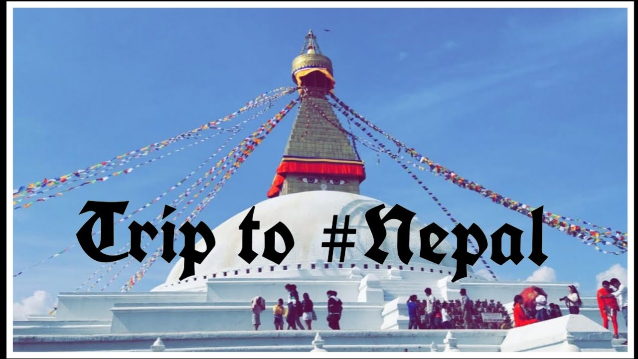 Trip 2 Nepal 🇮🇳2🇳🇵
