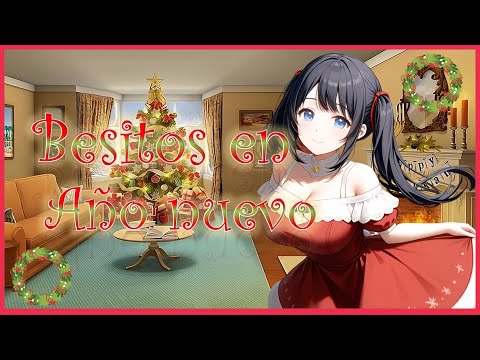 🎄 Besitos en año nuevo con tu novia 😘 (Asmr roleplay) [Año nuevo. especial, Yandere, susurros] [F4M]