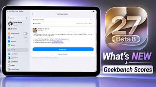 iPadOS 27 Beta 8 - What's NEW & Geekbench Scores