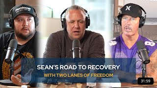 Sean’s Road to Recovery with Two Lanes of Freedom
