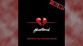 Valentine&#39;s Day Hardstyle Special Part 2: Heartbreak - DJ All Out