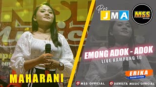 EMONG ADOK - ADOK | MAHARANI AYU | DANISTA MUSIC LIVE KAMPUNG 10 | JMA PRO | ERIKA AUDIO