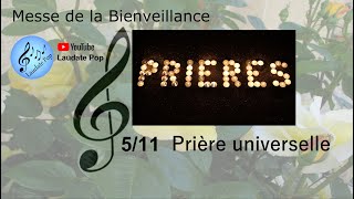 Video thumbnail of "Prière universelle - Messe de la Bienveillance - Chant religieux catholique - Liturgie - Eglise"
