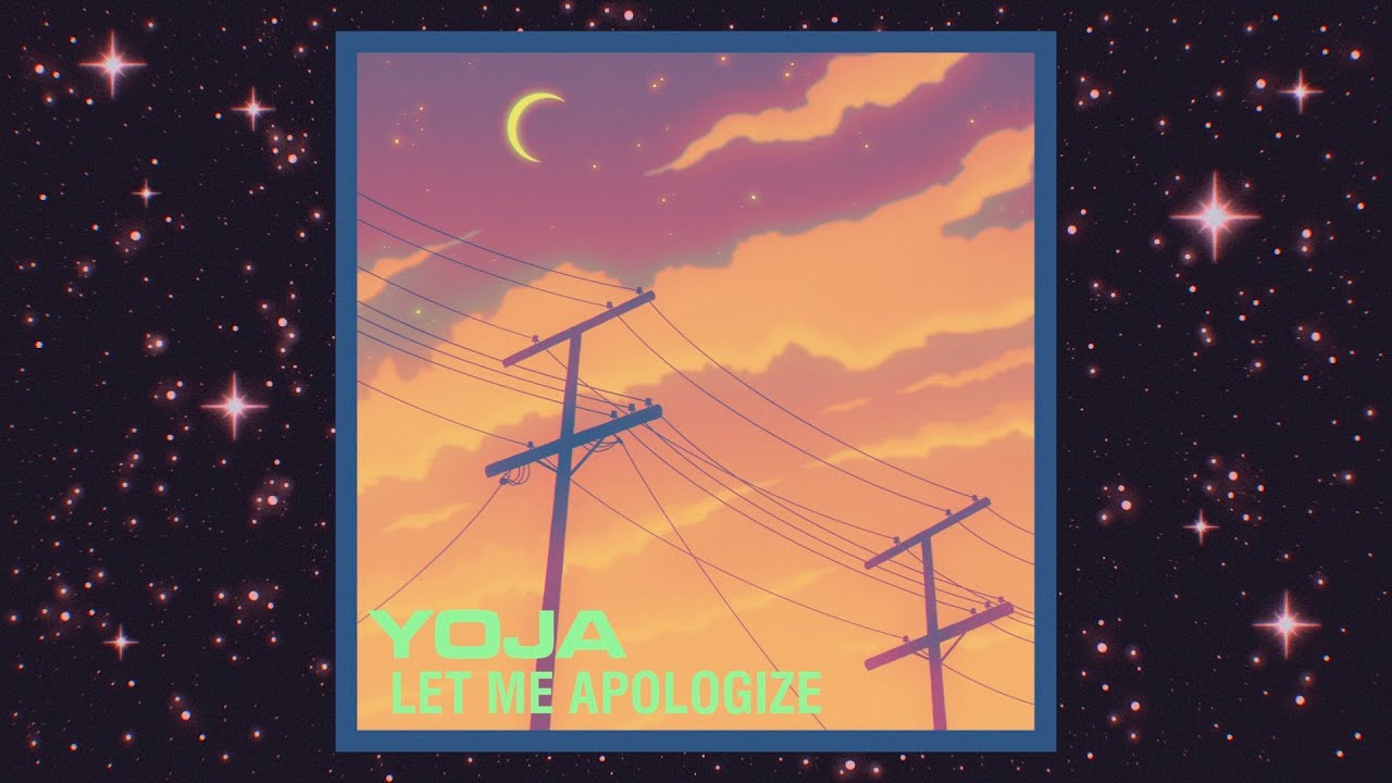 Watch YOJA- Let Me Apologize on YouTube Watch YOJA- Let Me Apologize on YouTube