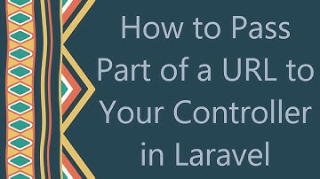 How to Pass Part of a URL to Your Controller in Laravel