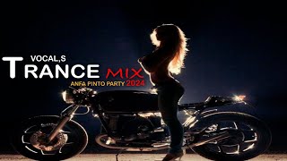 Trance Mix 2024 -23"MAJOR"Vocal,s🕳Remixes Of Popular Songs,By AnfaPinto.