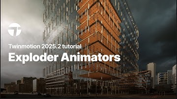 Exploder Animators | Twinmotion 2025.2 Tutorial