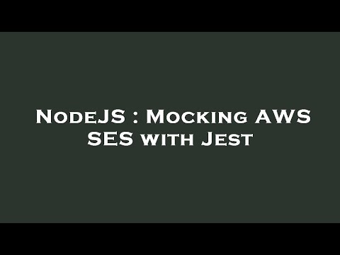 NodeJS : Mocking AWS SES with Jest
