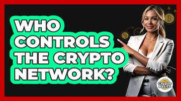 Who Controls The Crypto Network?