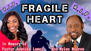 FRAGILE HEART -Yolanda Adams || In memory of Pastor Nike Lamai, and Dr Myles Munroe #loss #beStrong