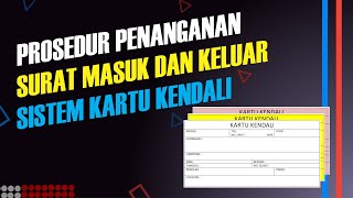 PROSEDUR PENANGANAN SURAT MASUK SISTEM KARTU KENDALI - PART 1