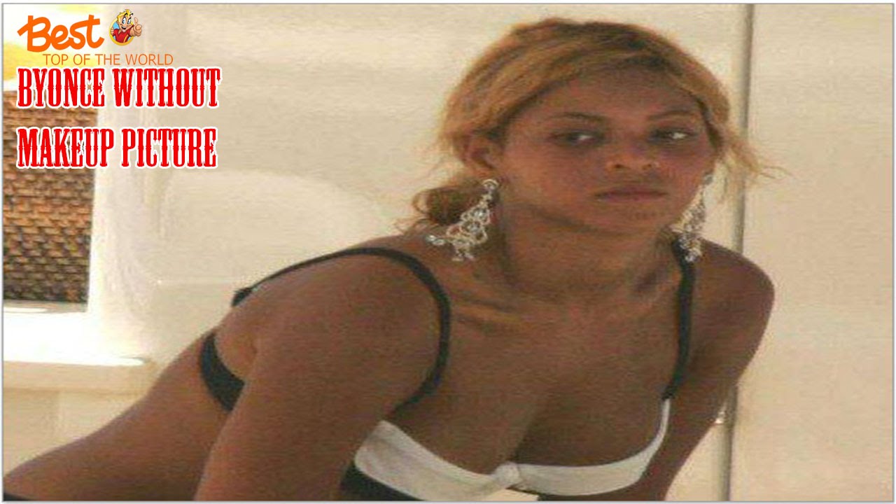 Top 25 Pictures of Beyonce Without Makeup - YouTube Best Top