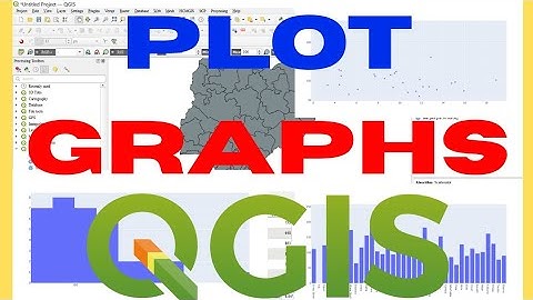 How to Make Graphs in QGIS | QGIS Create Graphs