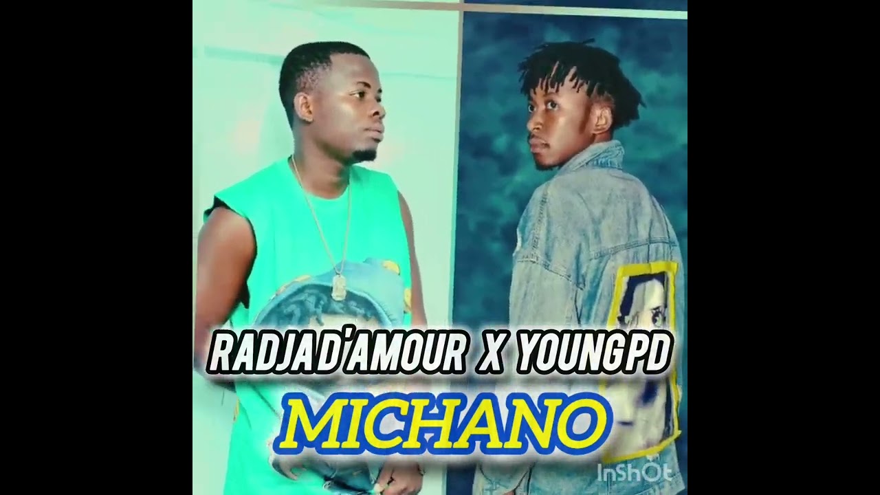 MICHANO by Radja d'amour ft Young PD