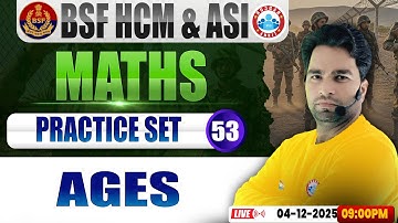 BSF HCM Maths Class | BSF Maths Practice Set #53 | Ages | BSF ASI Maths By Manish Sir