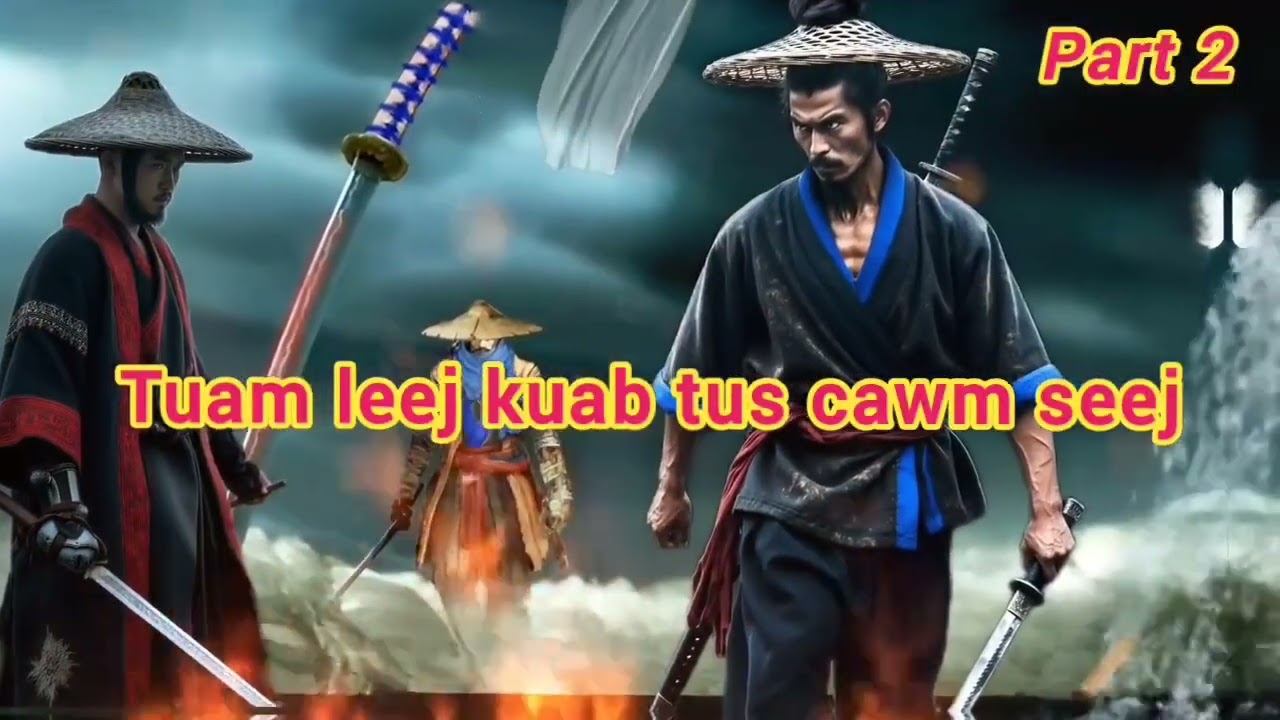 Tuam leej kuab tus cawm seej (part 2)