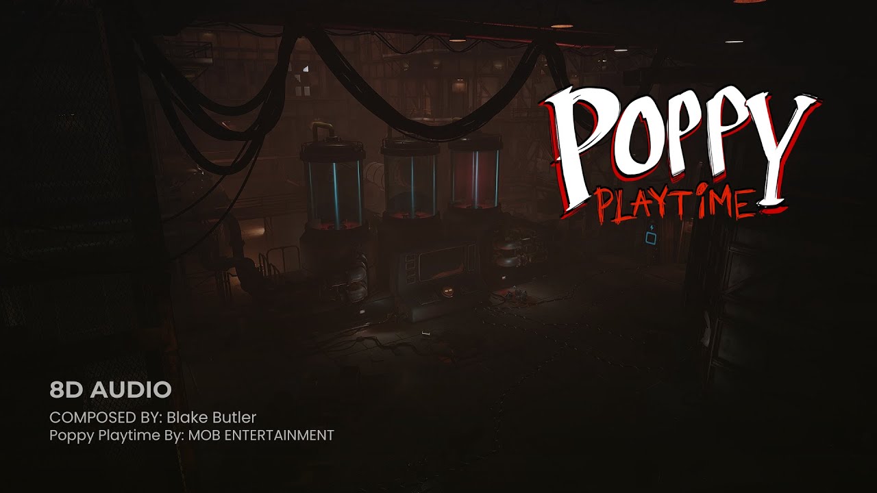 Poppy Playtime Chapter 3 | Magical Toy Factory - Blake Butler (8D Audio)