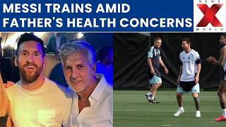 Messi Trains Amid Father's Health Concerns Ahead of Argentina-Austria World Cup | NewsX World