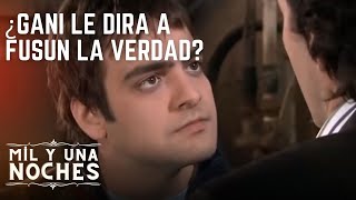 ¿Gani le dirá a Füsun la verdad? | Las Mil y Una Noches - Episodio 8