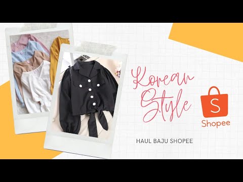 HAUL BAJU  KOREAN  STYLE DI  SHOPEE  YouTube