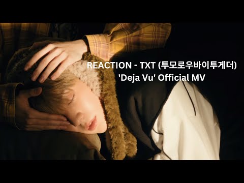 [THAI REACTION] TXT (투모로우바이투게더) 'Deja Vu' Official MV | minisode 3: TOMORROW