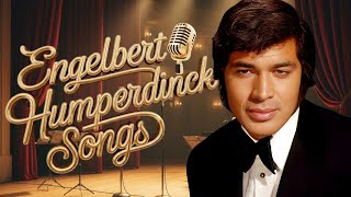 ENGELBERT HUMPERDINCK (1936 ~ 2021 ) ~ ENGELBERT HUMPERDINCK BEST SONGS FULL ALBUM 🎶OLDIES MUSIC
