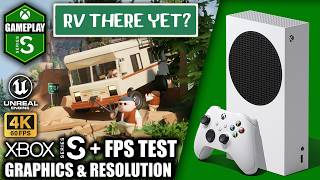 RV There Yet? - Xbox Series S Gameplay + FPS Test