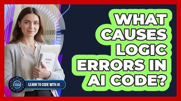 What Causes Logic Errors In AI Code?