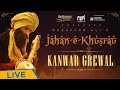 Jahan e Khusrau 2020 Kanwar Grewal Rubai Music Latest Live