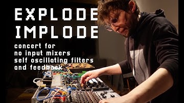"Explode/Implode" - concert for no input mixers and feedback / live at Forma Free Music Impulse XV