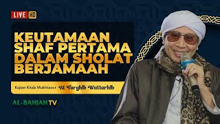 Mukhtasor At-Targhib Wattarhib: Keutamaan Shaf Pertama Shalat Berjamaah | Buya Yahya | 19 Mei 2024 M screenshot 1