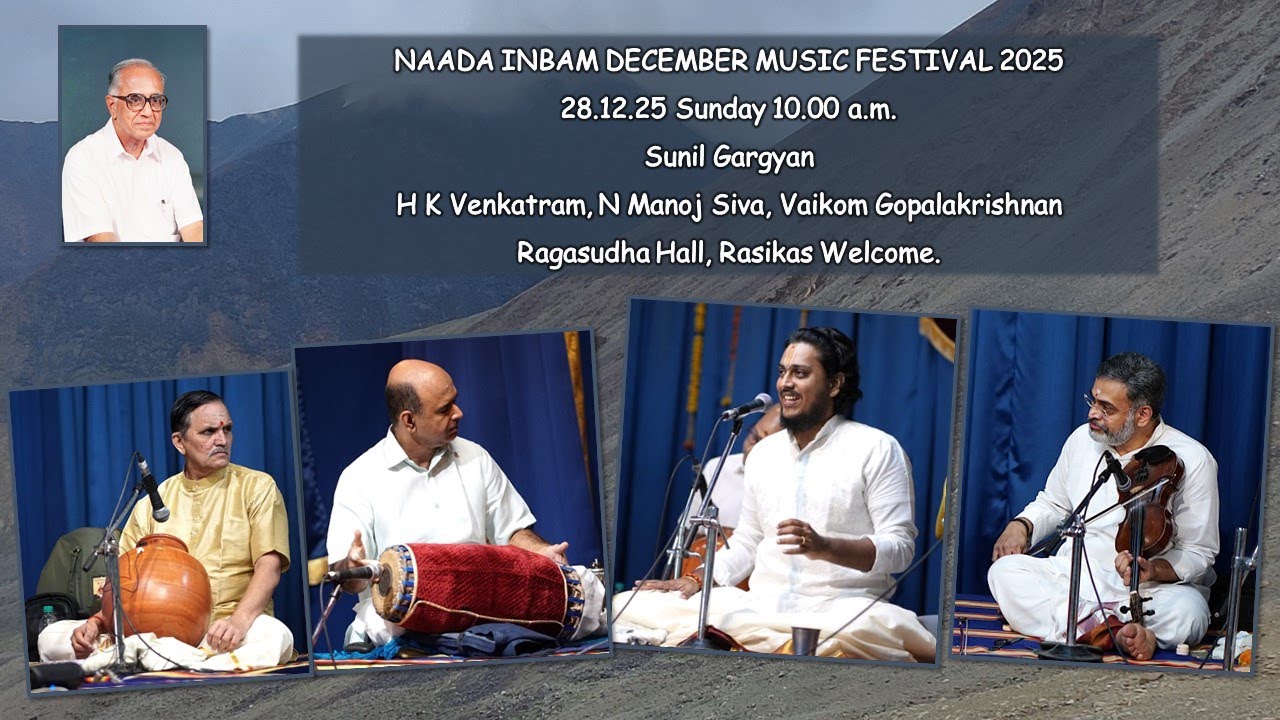 Vidwan Sunil Gargyan - NAADA INBAM DECEMBER MUSIC FESTIVAL 2025  -  28.12.25 Sunday 10.00 a.m.
