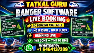 🔥 RANGER SOFTWARE LIVE BOOKING 🚆 | SUCCESSFUL PNR DONE | NO IP ISSUE | TATKAL GURU 🔥 screenshot 3