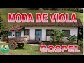 MODA DE VIOLA GOSPEL AS MAIS TOCADAS EM 2020