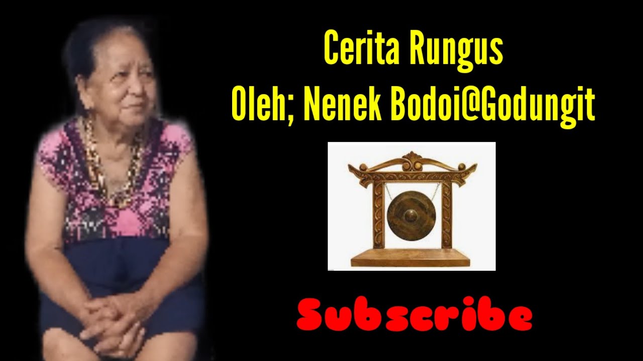 #PART-1 Cerita Rungus oleh-nenek bodoi@godungit
