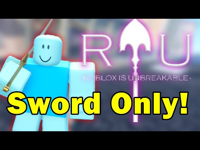 Can You Beat Roblox is Unbreakable With Only a Sword?! 