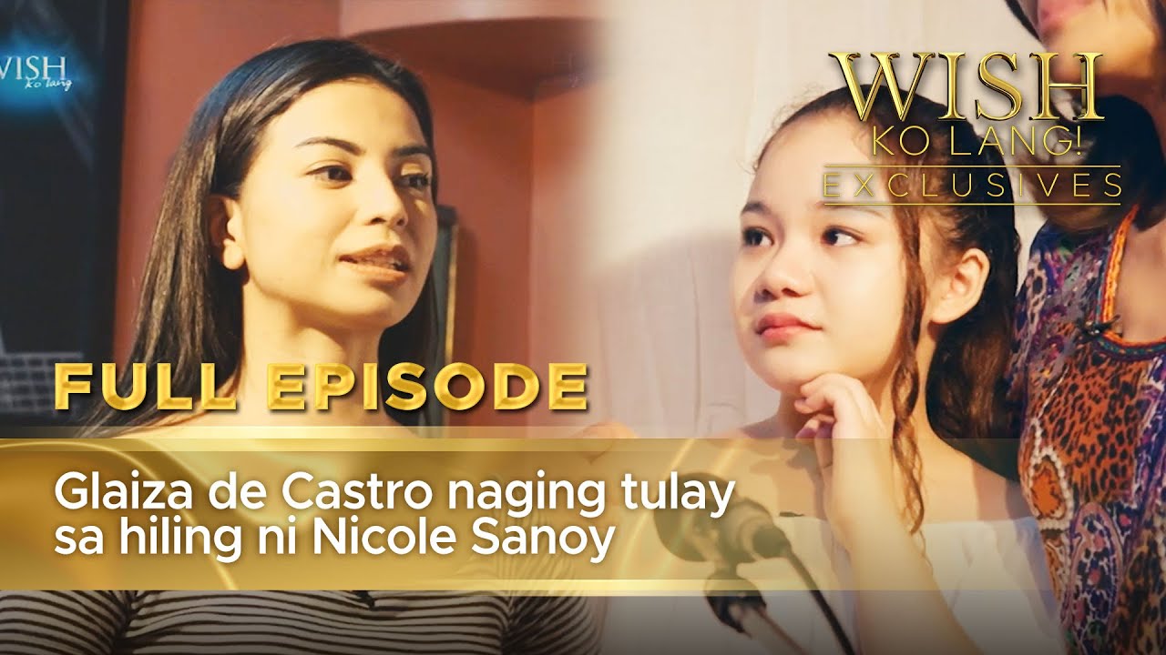 Glaiza de Castro naging tulay sa hiling ni Nicole Sanoy (Full Episode) | Wish Ko Lang