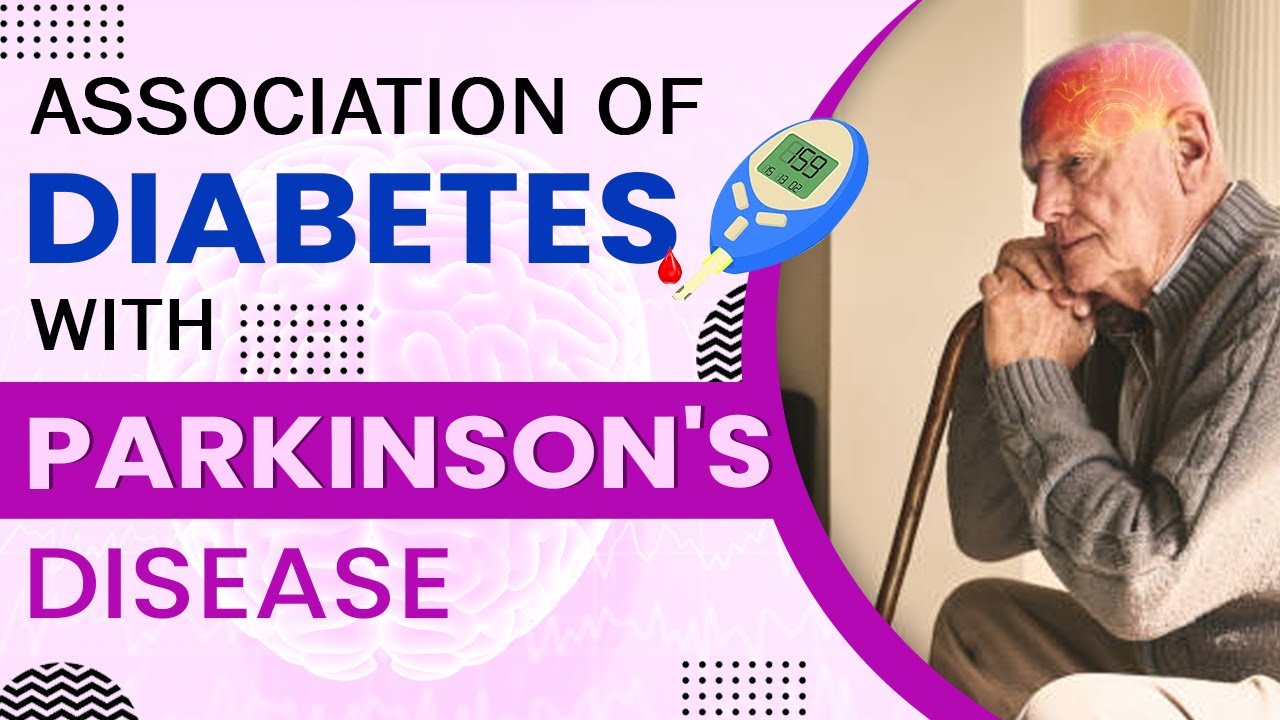 Association of Diabetes with Parkinson's Disease YouTube