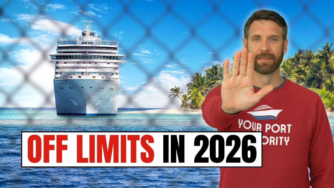 KEEP OUT! Cruise Ports Where You're NOT Welcome in 2026