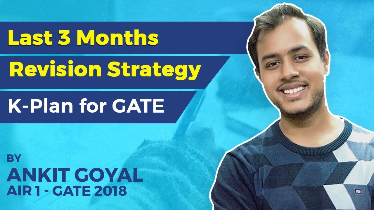 Last 3 Months Revision Strategy for GATE Exam (EE) by Ankit Goyal (AIR 1 in GATE 2014) YouTube