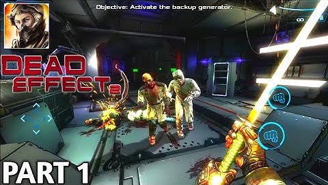 DEAD EFFECT 2 GAMEPLAY WALKTHROUGH PART 1 (Android/IOS)