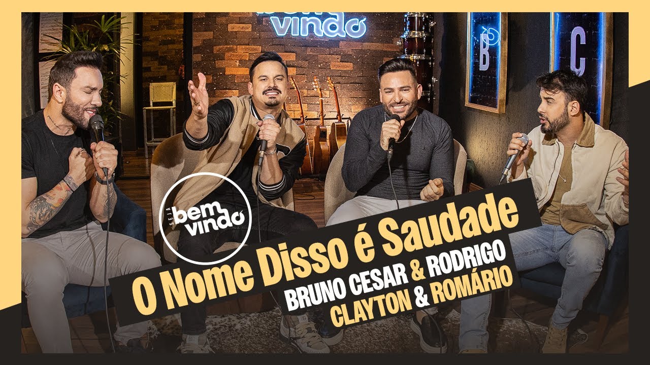 Bruno Cesar e Rodrigo, Clayton & Romário - O Nome Disso É Saudade