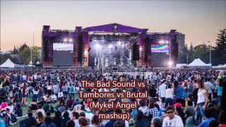 The Bad Sound vs Tambores vs Brutal (Mykel Angel mashup)
