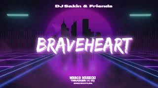 DJ.Sakin & Friends - Bravehearth ( Marco Marecki 2022 Bootleg )#djmarco #livedjset #djlivemix