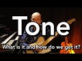 Tone - What is it and how do we get it?